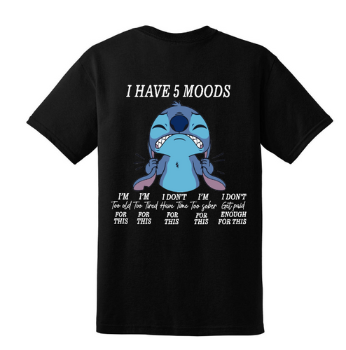 I have 5 moods stitch t-shirt