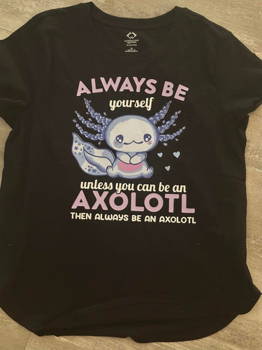 Always Be Yourself Axolotls T-shirt